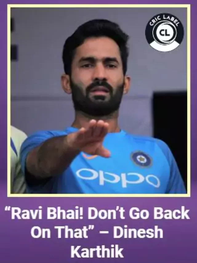 Dinesh Karthik reminds Ex Coach Ravi Shastri about his own advice
