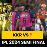 IPL 2024 Semi Final