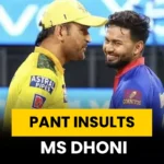 Rishabh Pant Insults MS Dhoni